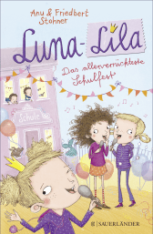 Buchcover von Luna-Lila - Das allerverrückteste Schulfest von Friedbert Stohner, Anu Stohner