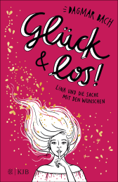 Buchcover von Glück und los!: Lina und die Sache mit den Wünschen von Dagmar Bach