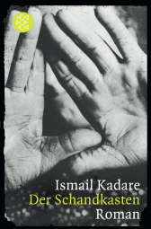 Buchcover von Der Schandkasten: Roman von Ismail Kadare