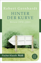 Buchcover von Hinter der Kurve: Reisen 1978-2005 von Robert Gernhardt
