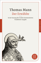 Buchcover von Der Erwählte: In der Fassung der Großen kommentierten Frankfurter Ausgabe von Thomas Mann
