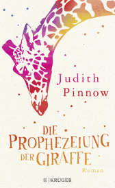 Buchcover von Die Prophezeiung der Giraffe: Roman von Judith Pinnow