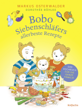 Buchcover von Bobo Siebenschläfers allerbeste Rezepte: Das Kochbuch für die ganze Familie von Markus Osterwalder