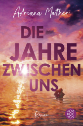 Buchcover von Die Jahre zwischen uns von Adriana Mather