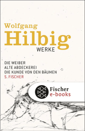 Buchcover von Die Weiber / Alte Abdeckerei / Die Kunde von den Bäumen von Wolfgang Hilbig