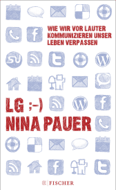 Buchcover von LG;-) Wie wir vor lauter Kommunizieren unser Leben verpassen von Nina Pauer