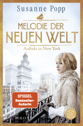 Buchcover von Melodie der neuen Welt - Auftakt in New York: Roman von Susanne Popp