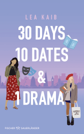 Buchcover von 30 Days, 10 Dates & 1 Drama von Lea Kaib