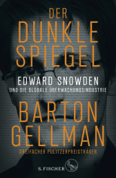 Buchcover von Der dunkle Spiegel – Edward Snowden und die globale Überwachungsindustrie von Barton Gellman