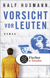 Buchcover von Vorsicht vor Leuten: Roman von Ralf Husmann