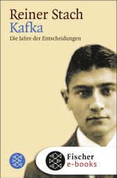 Buchcover von Kafka: Die Jahre der Entscheidungen von Reiner Stach