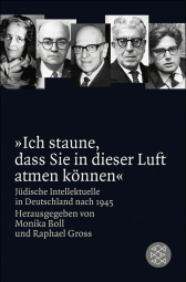 Buchcover von »Ich staune, dass Sie in dieser Luft atmen können«: Jüdische Intellektuelle in Deutschland nach 1945