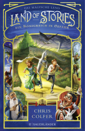 Buchcover von Land of Stories: Das magische Land – Ein Königreich in Gefahr von Chris Colfer