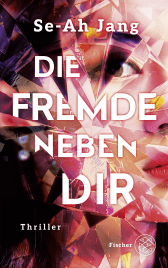 Buchcover von Die Fremde neben dir: Thriller von Se-Ah Jang