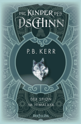 Buchcover von Die Kinder des Dschinn: Der Spion im Himalaya von P. B. Kerr
