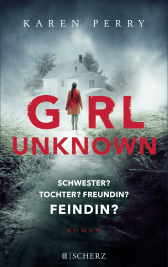Girl Unknown - Schwester? Tochter? Freundin? Feindin?