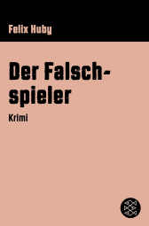 Buchcover von Der Falschspieler: Krimi von Felix Huby