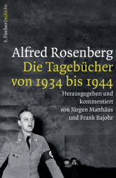 Buchcover von Alfred Rosenberg: Die Tagebücher von 1934 bis 1944