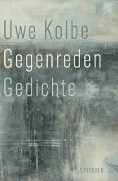 Buchcover von Gegenreden: Gedichte von Uwe Kolbe