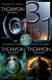 Tachyon - Die Waffe / Das Schiff / Der Planet - Drei SF-Romane in einem Band