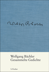 Buchcover von Gesammelte Gedichte: Herausgegeben von Katja Bächler und Jürgen Hosemann von Wolfgang Bächler