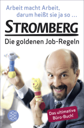 Buchcover von Arbeit macht Arbeit, darum heißt sie ja so ...: Stromberg – Die goldenen Job-Regeln. Das ultimative Büro-Buch! von Ralf Husmann