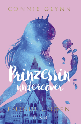 Buchcover von Prinzessin undercover – Enthüllungen: Band 2 von Connie Glynn
