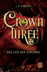 Buchcover von Crown of Three – Das Lied der Schlange (Bd. 2) von J. D. Rinehart