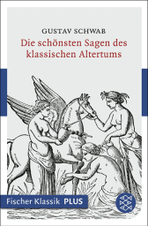 Buchcover von Die schönsten Sagen des klassischen Altertums von Gustav Schwab