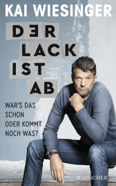 Buchcover von Der Lack ist ab: War's das schon oder kommt noch was? von Kai Wiesinger