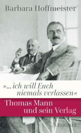 Buchcover von »... ich will Euch niemals verlassen«: Thomas Mann und sein Verlag von Barbara Hoffmeister