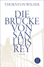 Buchcover von Die Brücke von San Luis Rey: Roman von Thornton Wilder