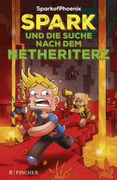 Buchcover von SparkofPhoenix: Spark und die Suche nach dem Netheriterz von SparkofPhoenix
