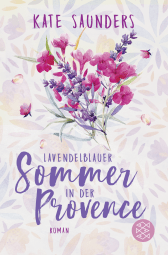 Buchcover von Lavendelblauer Sommer in der Provence: Roman von Kate Saunders