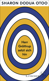 Buchcover von Herr Gröttrup setzt sich hin: Drei Texte von Sharon Dodua Otoo