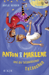 Buchcover von Anton und Marlene und die tatsächlichen Tatsachen von Antje Herden