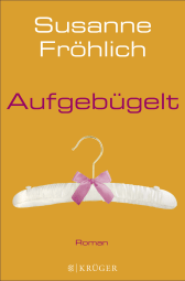 Buchcover von Aufgebügelt: Roman von Susanne Fröhlich