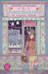 Buchcover von Die Glücksbäckerei – Die magische Prüfung: Band 2 von Kathryn Littlewood