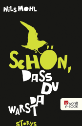 Buchcover von Schön, dass du da warst von Nils Mohl
