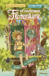 Buchcover von Die wunderbare Florentine Feiertag: Rettet den Wald! von Uli Leistenschneider