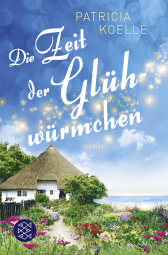 Buchcover von Die Zeit der Glühwürmchen: Ein Inselgarten-Roman von Patricia Koelle