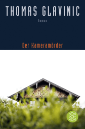 Buchcover von Der Kameramörder: Roman von Thomas Glavinic