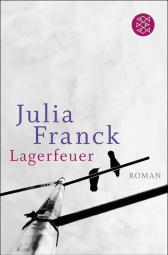 Buchcover von Lagerfeuer: Roman von Julia Franck