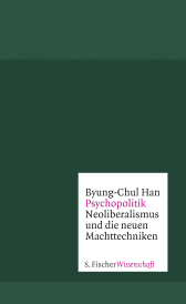 Buchcover von Psychopolitik: Neoliberalismus und die neuen Machttechniken von Byung-Chul Han
