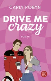 Buchcover von Drive Me Crazy von Carly Robyn