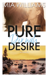 Buchcover von Pure Desire - Dir nah: Band 3 von Mia Williams
