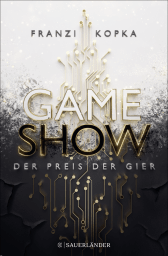 Buchcover von Gameshow – Der Preis der Gier von Franzi Kopka