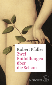 Buchcover von Zwei Enthüllungen über die Scham von Robert Pfaller