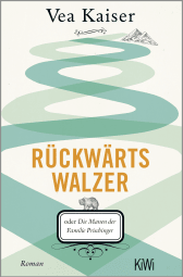 Buchcover von Rückwärtswalzer: oder Die Manen der Familie Prischinger von Vea Kaiser