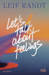 Buchcover von Let’s Talk About Feelings: Roman von Leif Randt
